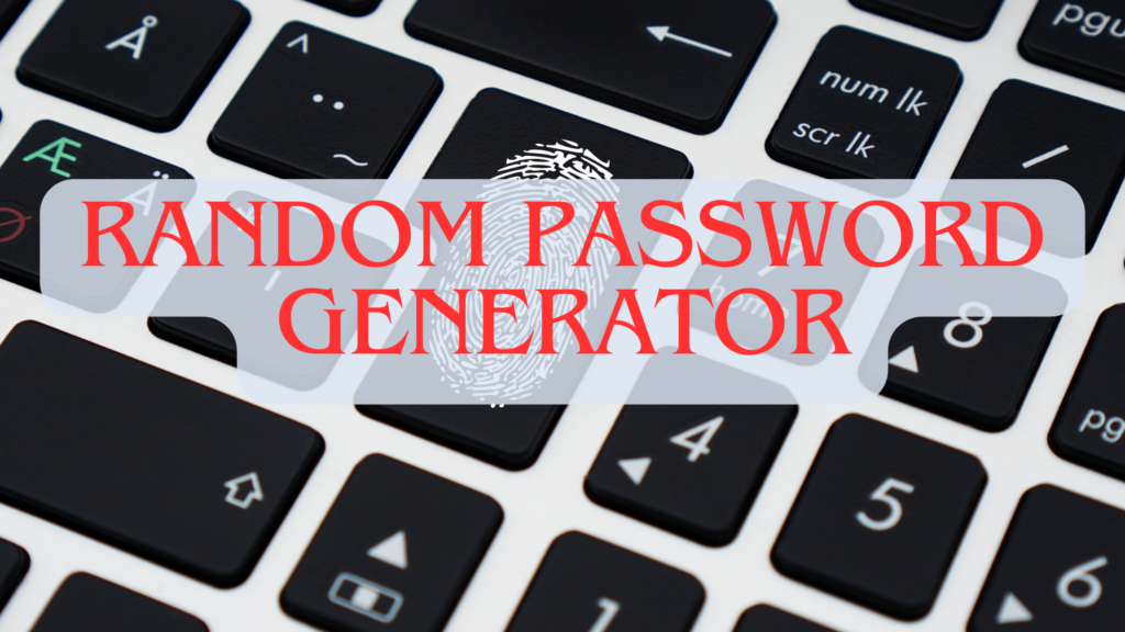 "Random Password Generator: An image depicting a secure and complex alphanumeric password being generated, ensuring enhanced online security."